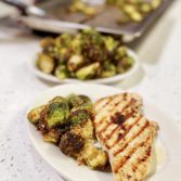 Garlic Roasted Parmesan Brussels Sprouts with Grilled Chicken